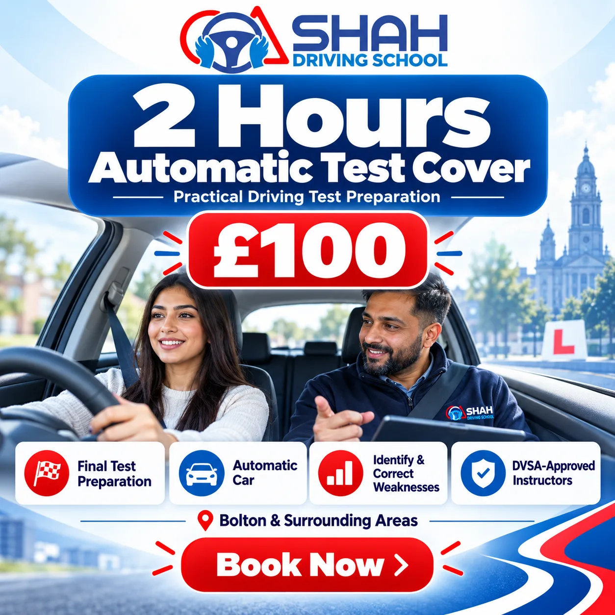 2 hours automatic driving test cover in Bolton for £100 with Shah Driving School