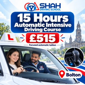 15 hours automatic intensive driving course in Bolton for £515 with Shah Driving School