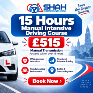 15 hours manual intensive driving course in Bolton for £515 with Shah Driving School