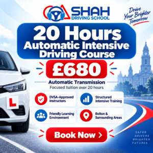 20 hours automatic intensive driving course in Bolton for £680 with Shah Driving School