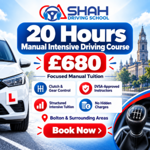 20 hours manual intensive driving course in Bolton for £680 with Shah Driving School