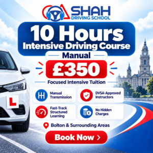 10 hours manual intensive driving course in Bolton for £350 with Shah Driving School
