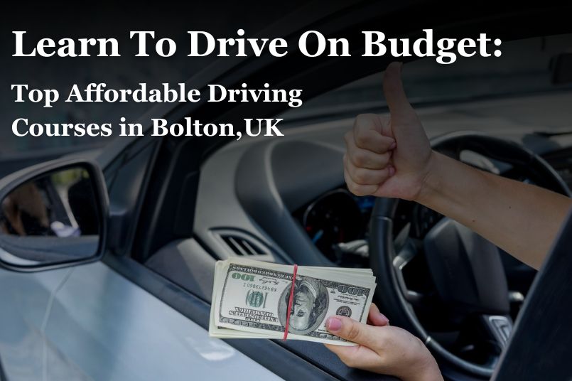 A person in a car giving a thumbs-up while holding a stack of money. The text reads "Learn To Drive On Budget: Top Affordable Driving Courses in Bolton, UK.