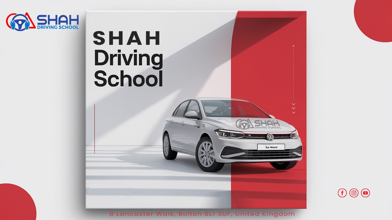 Shah Driving School Bolton promotional image featuring a white Volkswagen car, the school’s logo, and contact details. Modern red and white design with social media icons