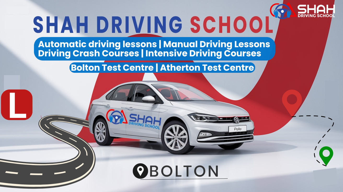 Shah Driving School promotional image showing learner car and services including automatic driving lessons, manual driving lessons, crash driving courses, and intensive driving courses in Bolton and Atherton. Driving school advertisement with L plate and branded car for learner drivers. Driving lessons Bolton, automatic driving lessons near me, manual driving instructors Bolton, intensive driving courses Bolton, crash driving courses UK, affordable driving school Bolton, DVSA test preparation, driving instructor Bolton, learn to drive UK.