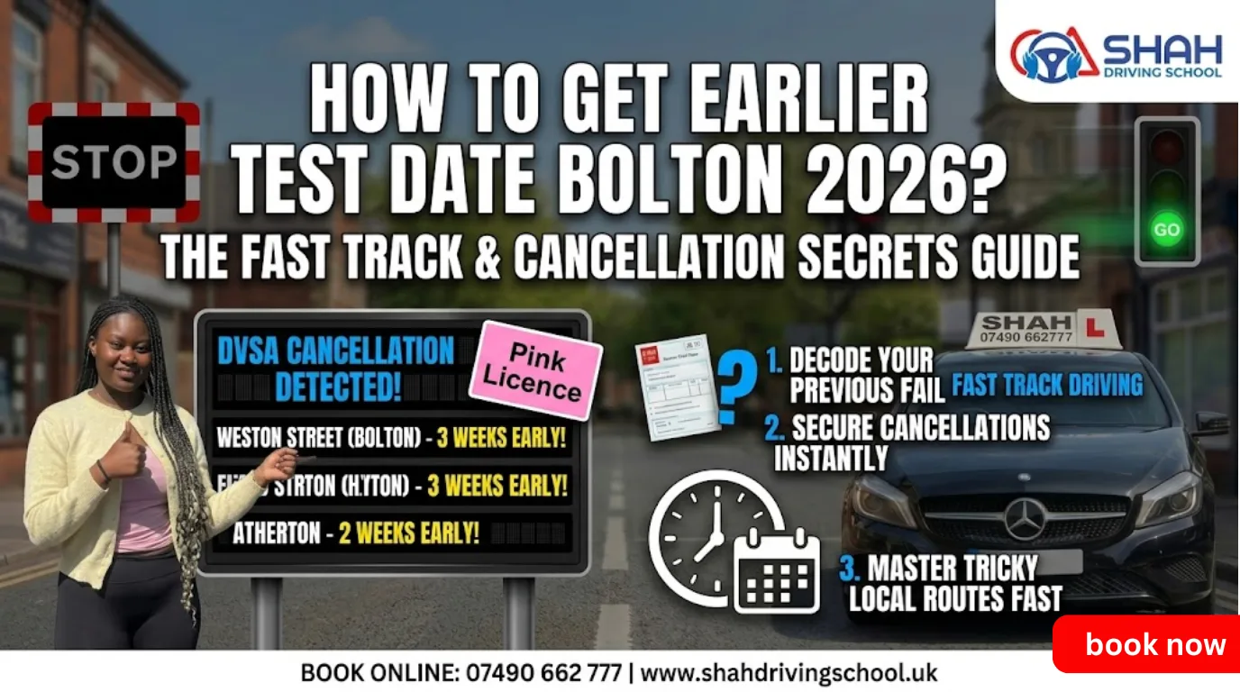 Shah Driving School guide on how to get earlier test date Bolton 2026, showing DVSA cancellation detection for Weston Street and Atherton test centres to secure fast-track driving tests.