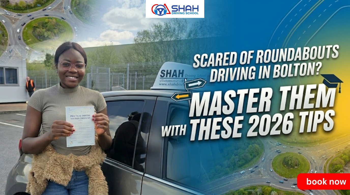 A successful driving student from Shah Driving School holding her pass certificate next to a car, integrated into a professional banner about mastering Bolton roundabouts with 2026 tips.