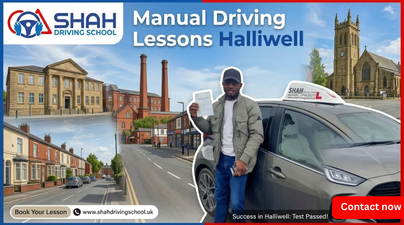 A professional driving school banner for Shah Driving School in Halliwell, Bolton. It features a smiling man holding a test pass certificate next to a driving school car. In the background are distinct local landmarks, including the Halliwell Library building, the old mills, and St. Paul's Church. The text reads "Manual Driving Lessons Halliwell".