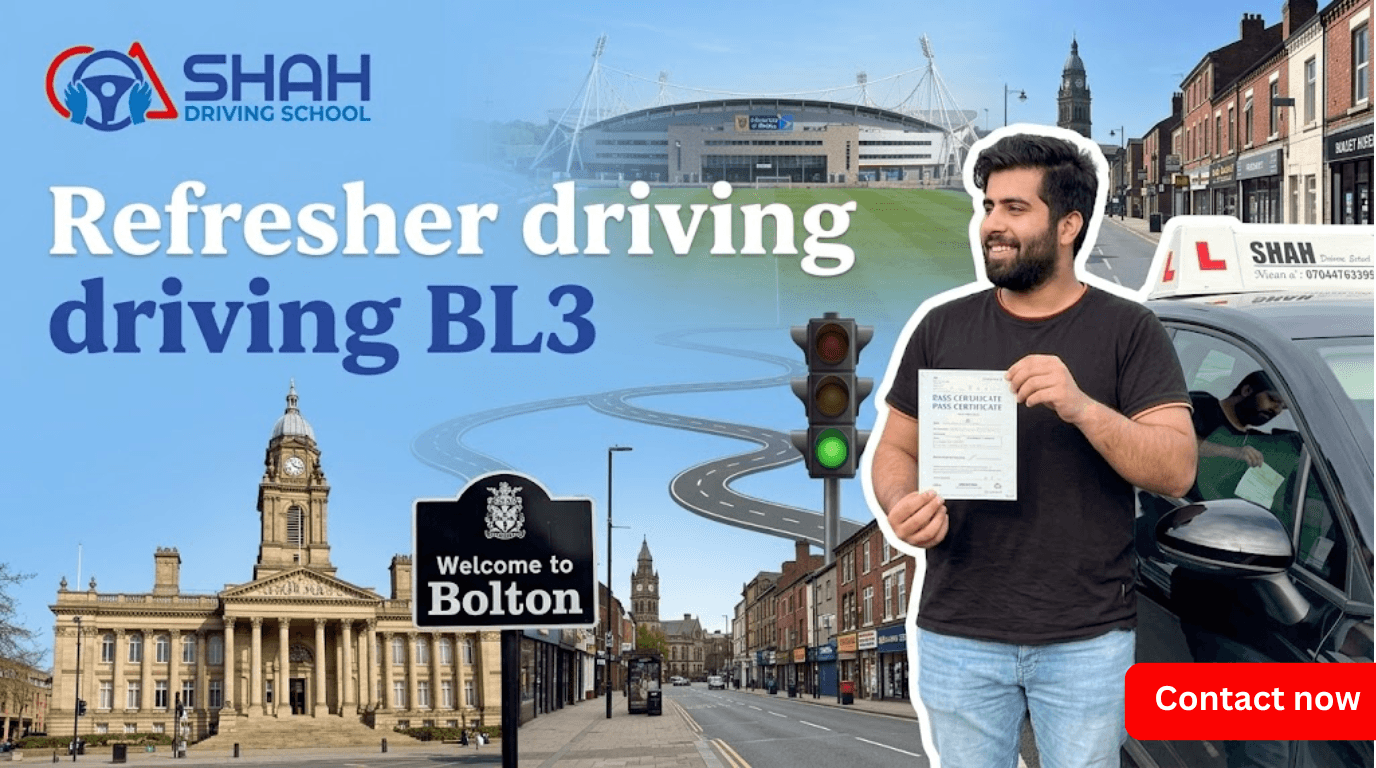 Blog banner for Shah Driving School featuring the company logo in the top left, a student holding a pass certificate next to a black tuition car on the right, and a Bolton-themed background. The background includes the Bolton Town Hall, a "Welcome to Bolton" sign, the Toughsheet Community Stadium, and a winding road with a green traffic light. Bold text reads "Refresher driving driving BL3".