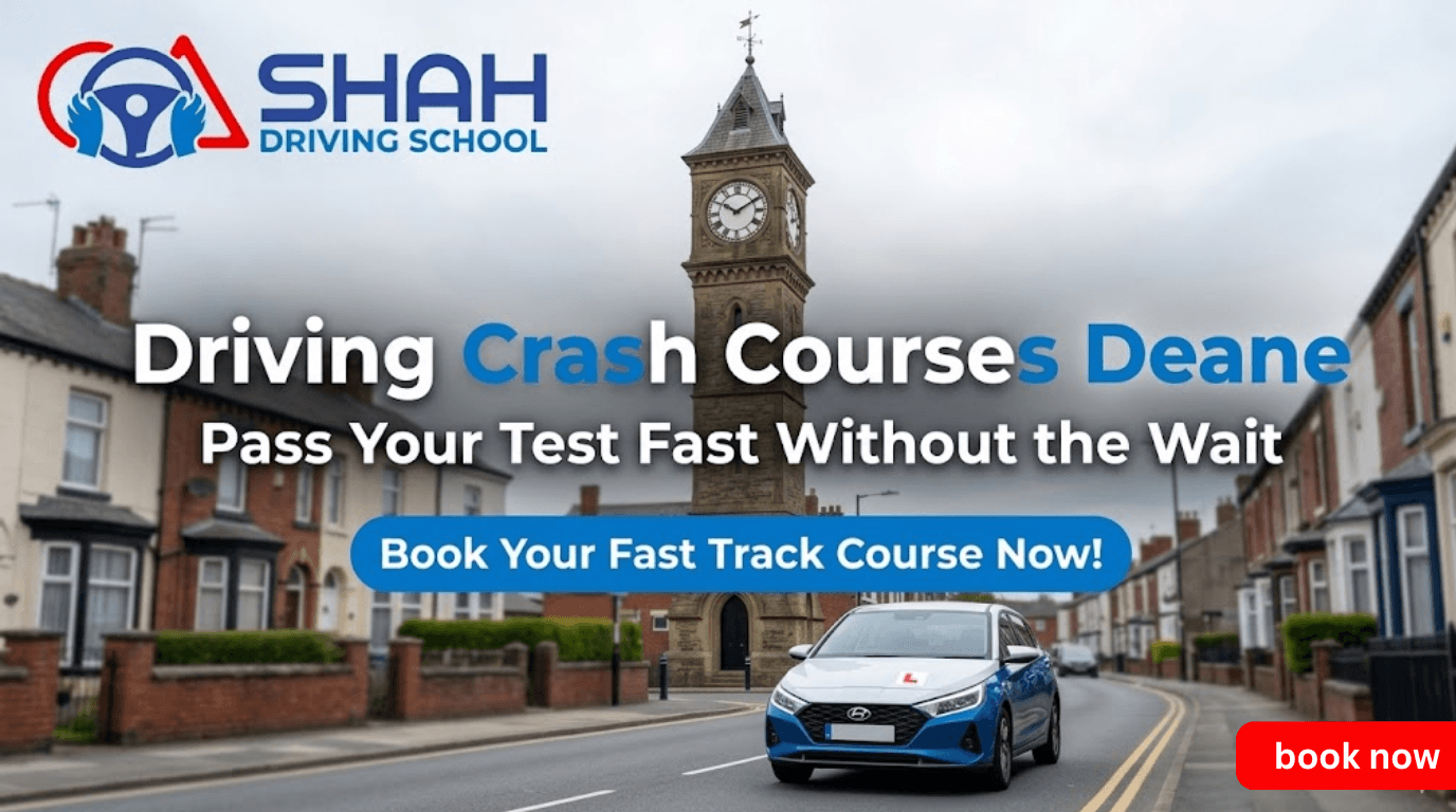 Shah Driving School intensive driving crash courses in Deane, Bolton. Image shows the Deane Church clock tower landmark, a blue tuition car with an L-plate, the Shah Driving School logo, and text promoting fast-track driving tests without the wait.