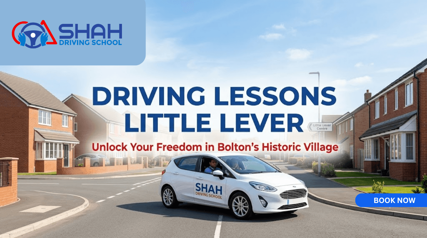 A banner for Shah Driving School featuring a learner driver in a white car on a sunny residential street in Little Lever, Bolton, UK, with the headline "Driving Lessons Little Lever" and the slogan "Unlock Your Freedom in Bolton's Historic Village."