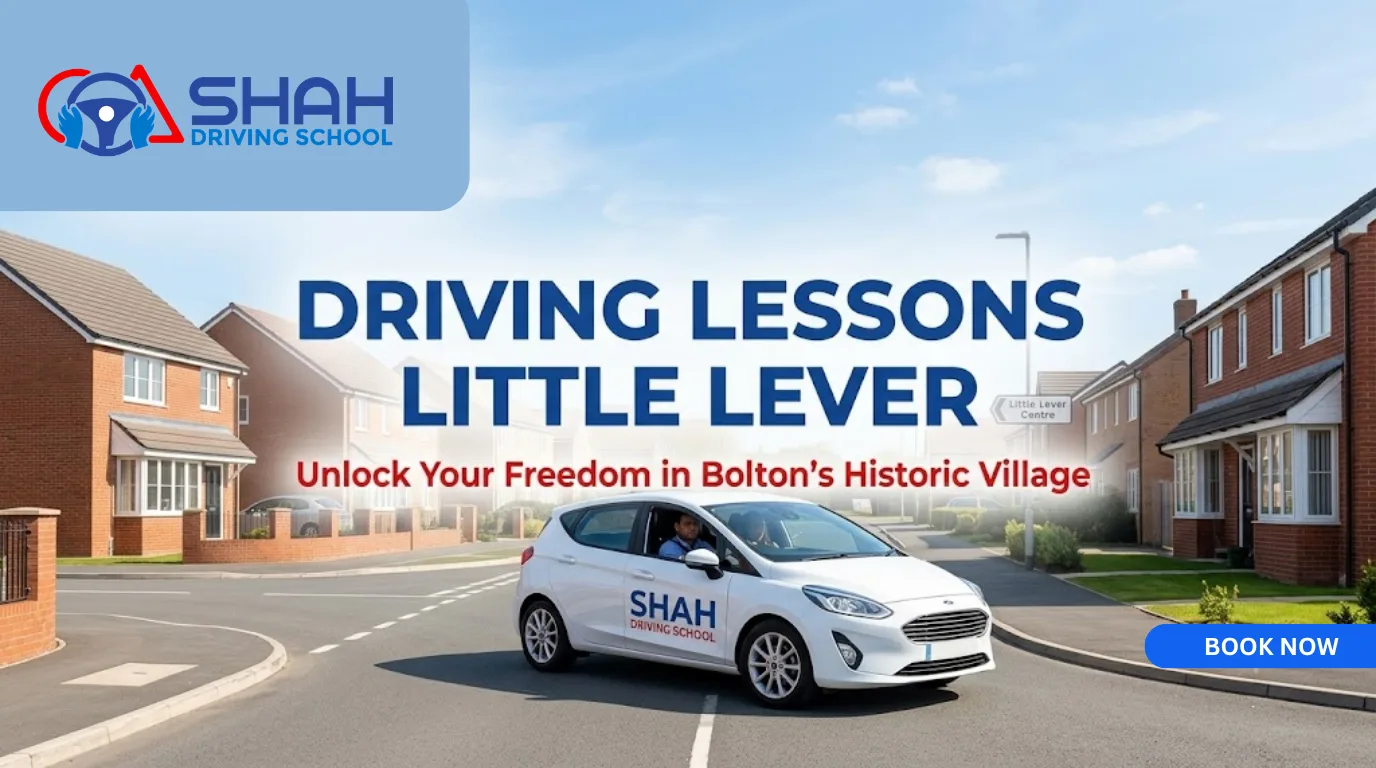 A banner for Shah Driving School featuring a learner driver in a white car on a sunny residential street in Little Lever, Bolton, UK, with the headline "Driving Lessons Little Lever" and the slogan "Unlock Your Freedom in Bolton's Historic Village."