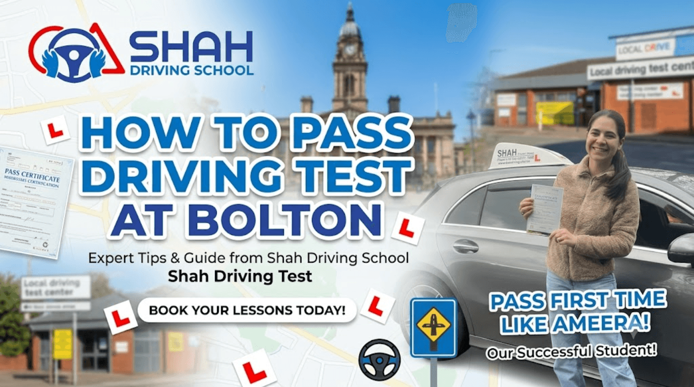 A website blog banner titled "HOW TO PASS DRIVING TEST AT BOLTON" in large blue and red text. The banner includes the Shah Driving School logo (left), a photograph of a smiling student holding a pass certificate next to a driving school car (right), scattered L-plates, and a background featuring the iconic Bolton Town Hall and a local driving test center. A button below the main title reads "BOOK YOUR LESSONS TODAY!" and a caption next to the student says "PASS FIRST TIME LIKE AMEERA! Our Successful Student!".