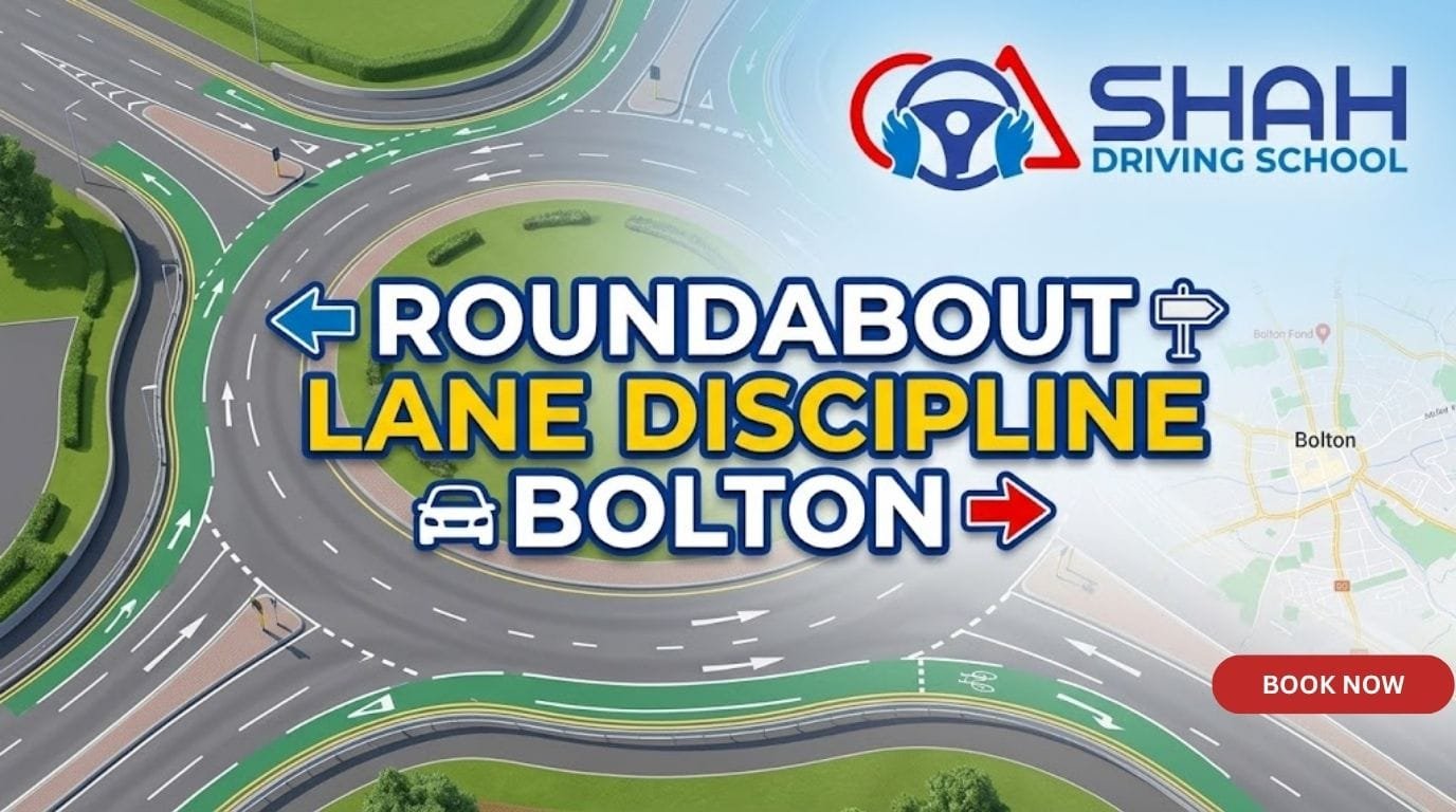 Shah Driving School blog banner titled Roundabout Lane Discipline Bolton featuring a multi-lane roundabout overhead diagram and map layout.