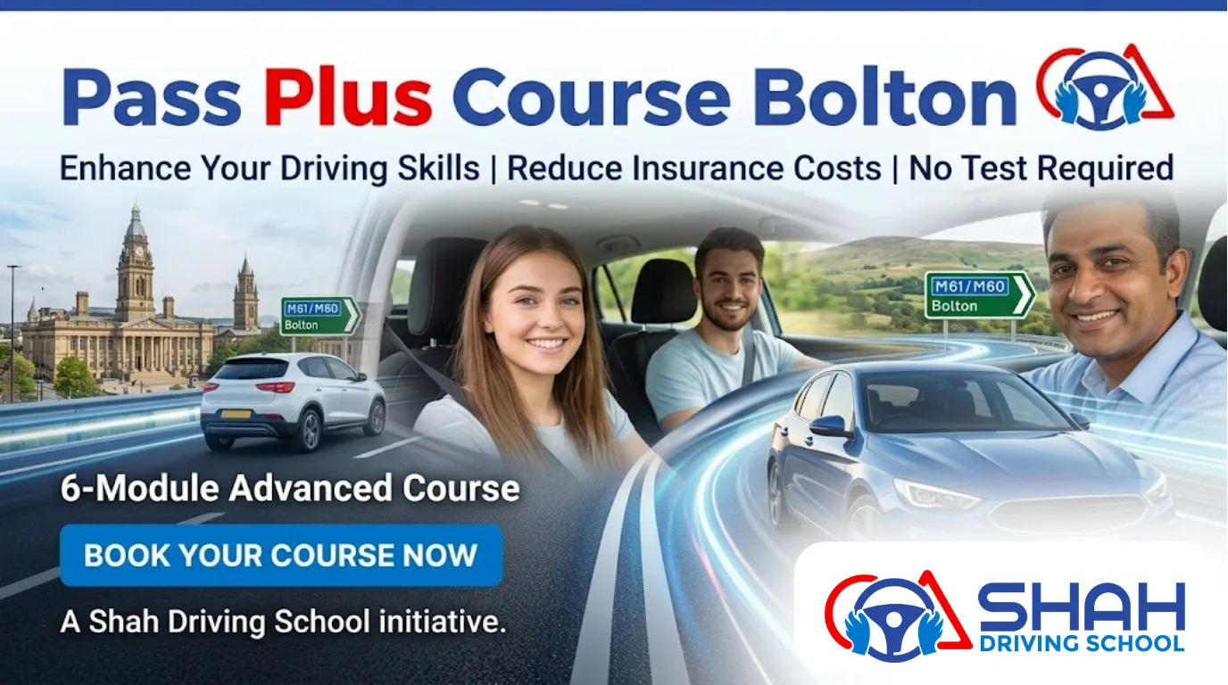 A professional web banner for Shah Driving School's Pass Plus Course in Bolton. The banner features a male and female student in a car with a smiling instructor. Text includes "Pass Plus Course Bolton," "Enhance Your Driving Skills | Reduce Insurance Costs," and "6-Module Advanced Course," with a "Book Your Course Now" button.