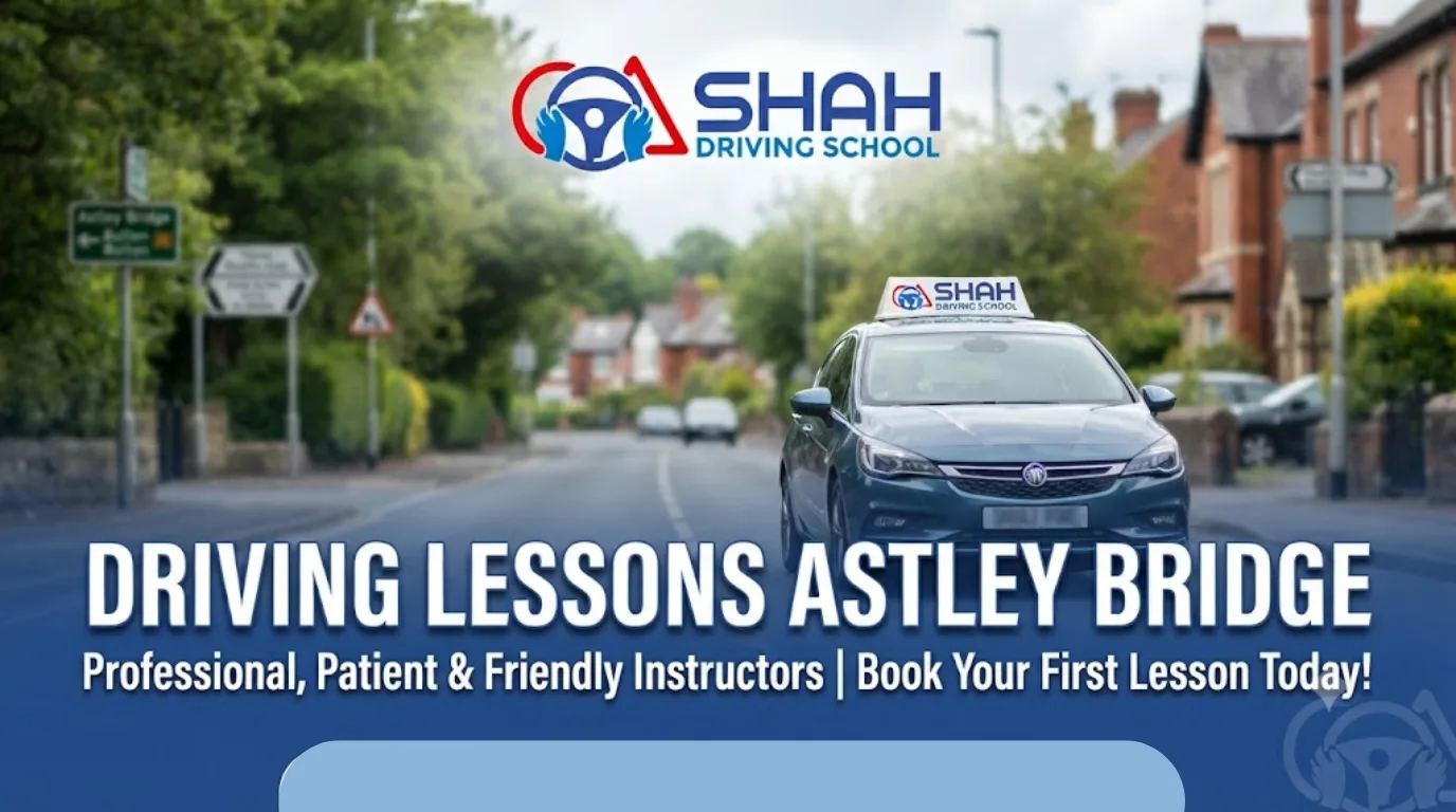 Driving Lessons Astley Bridge banner featuring Shah Driving School logo, professional car, and contact details.