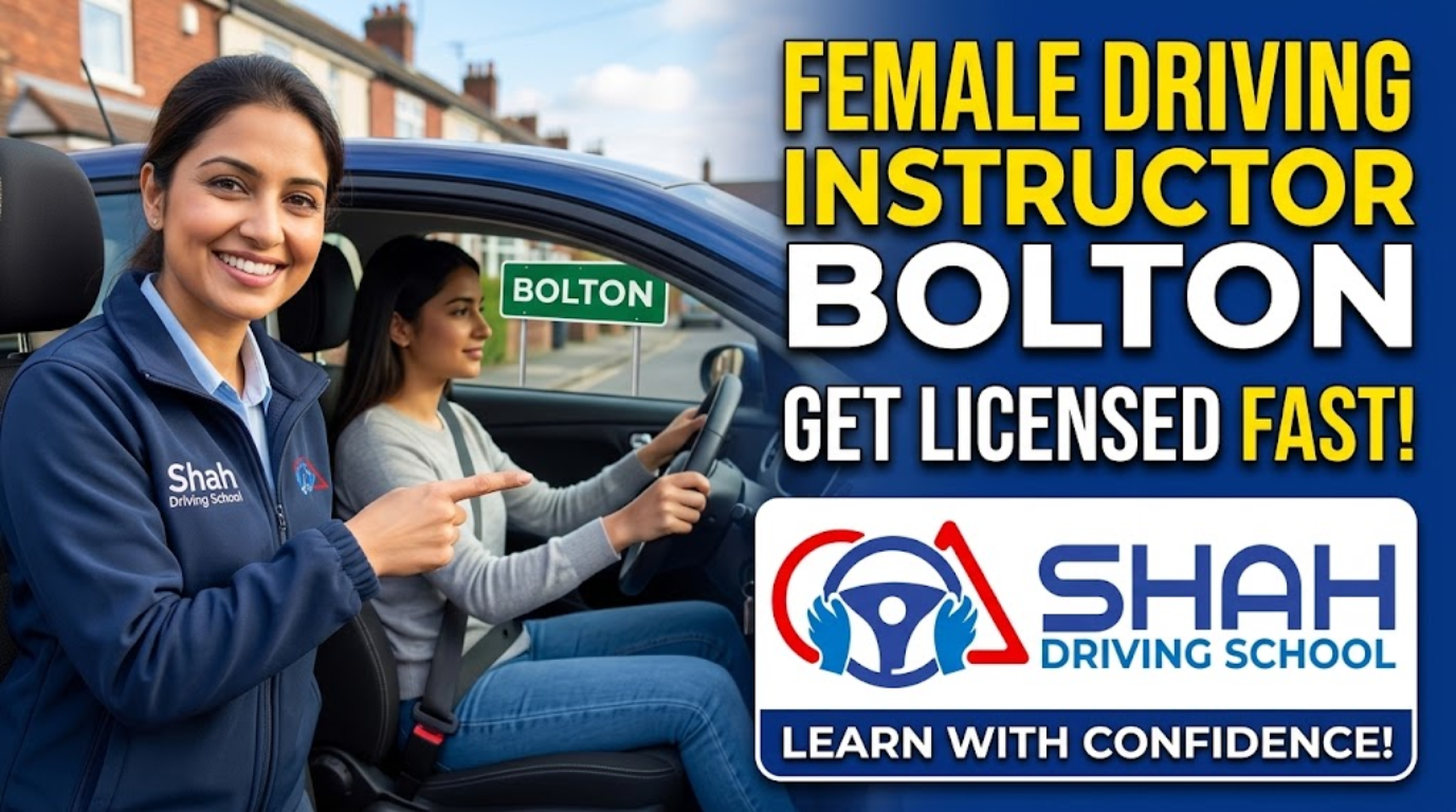 A promotional YouTube thumbnail for a driving school. A smiling female instructor stands outside a blue car, wearing a dark blue jacket. Inside the car, a female student holds the steering wheel, and a 'BOLTON' street sign is in the background. The text on the thumbnail in large yellow and white capital letters reads 'FEMALE DRIVING INSTRUCTOR BOLTON' and 'GET LICENSED FAST!'. A detailed 'SHAH DRIVING SCHOOL' logo with a steering wheel graphic and the slogan 'LEARN WITH CONFIDENCE!' is in the bottom right corner. The scene is set in a typical British neighborhood street.