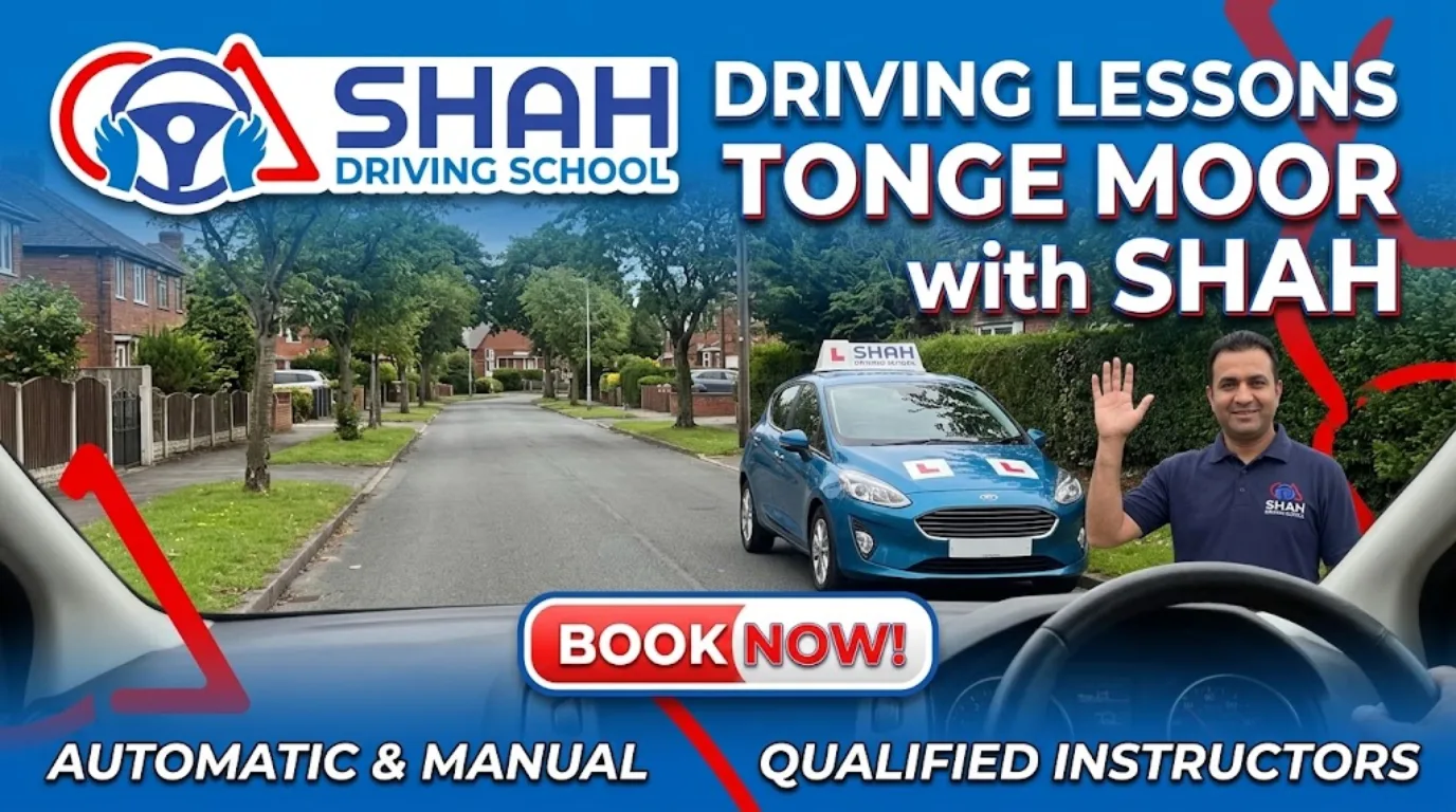 A Shah Driving School instructor waving beside a learner car on a residential street in Tonge Moor. The car has L-plates and a rooftop sign. Large text reads "Driving Lessons Tonge Moor" and "Shah Driving School.