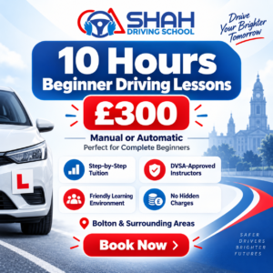 10-hour beginner driving lessons in Bolton for £300 with Shah Driving School, available in manual or automatic