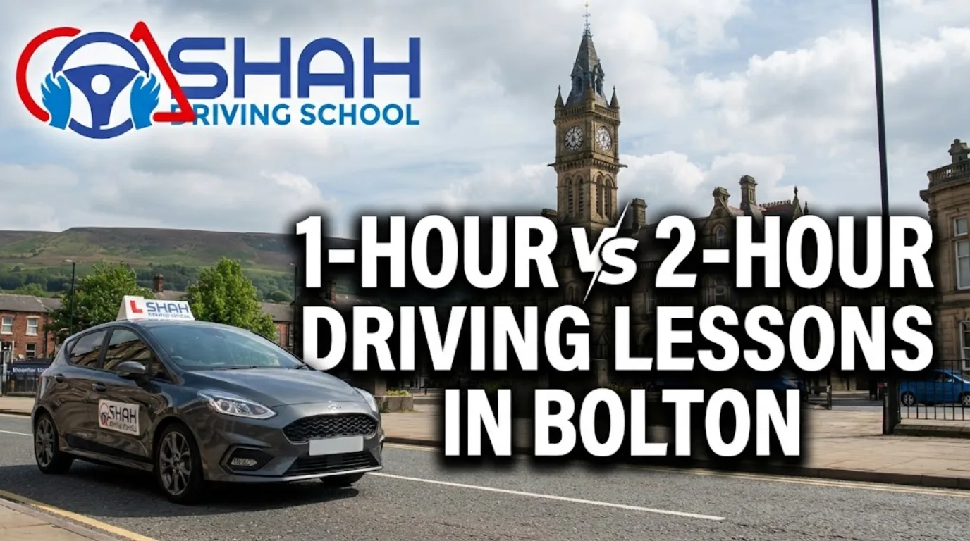 Shah Driving School banner featuring a branded grey Ford Fiesta learner car on a street in Bolton, UK, with the historic town hall clock tower and hills in the background. Large white text compares 1-hour vs 2-hour driving lessons.