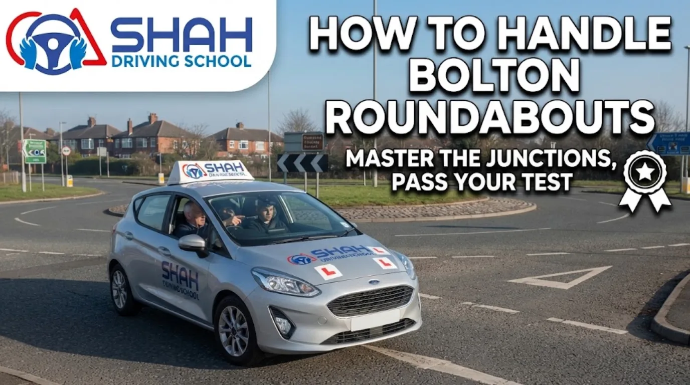 A promotional blog thumbnail for 'Shah Driving School' featuring a silver Ford Fiesta learner car with 'L' plates navigating a multi-lane roundabout in a UK residential area. Bold white text on the right reads: 'HOW TO HANDLE BOLTON ROUNDABOUTS - MASTER THE JUNCTIONS, PASS YOUR TEST'. The official Shah Driving School logo with a blue steering wheel icon is in the top-left corner.